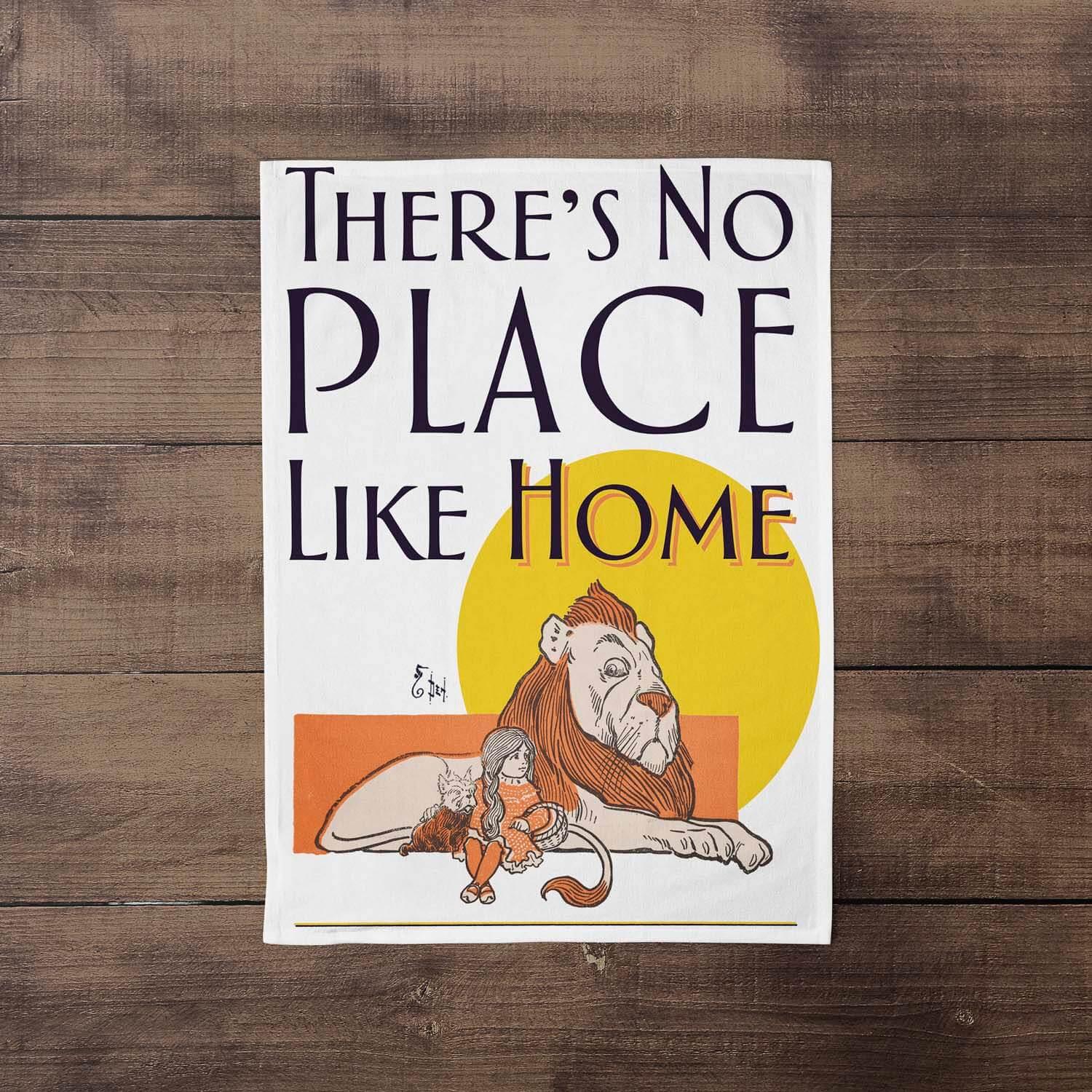 There Is no Place Like Home - The Wizard Of Oz Tea Towel